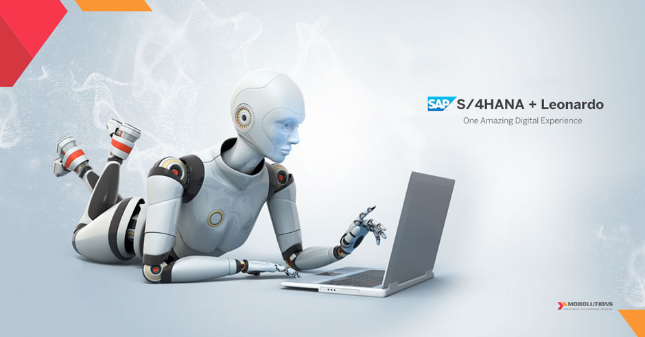 SAP S4HANA + SAP Leonardo, Two Leading Technologies = One Amazing Digital Experience